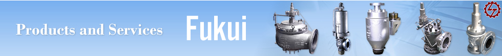 Thương hiệu Fukui - Cung cấp thiết bị Fukui